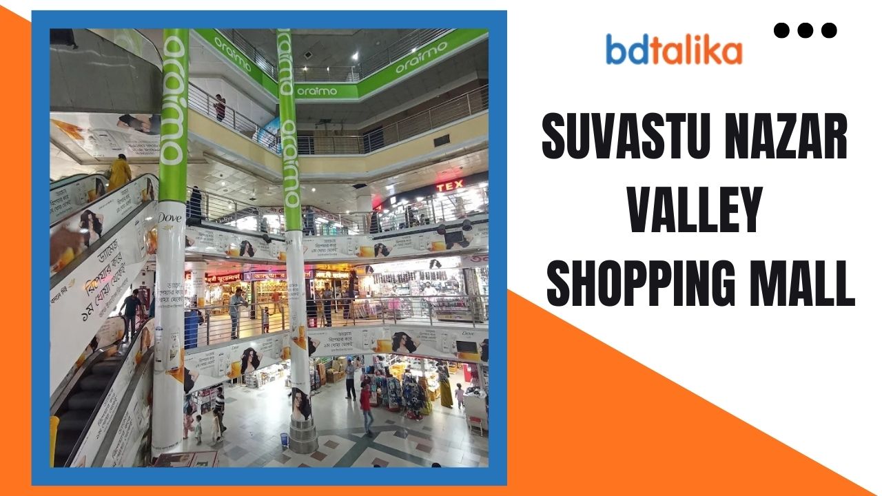 Suvastu Nazar Valley Dhaka: Opening Time, Shop List, Address & Visitor Guide (2026)