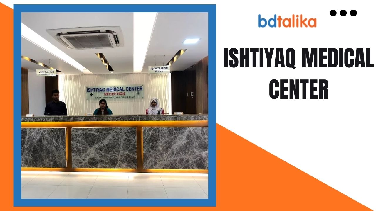Ishtiyaq Medical Center Medical Report Check Online Guide & Visa Medical Verification in Bangladesh