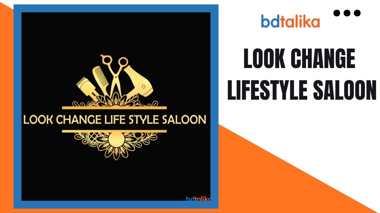 Look Change Lifestyle Saloon Dhaka: 2026 Price List, Reviews & Hair Treatment Cost