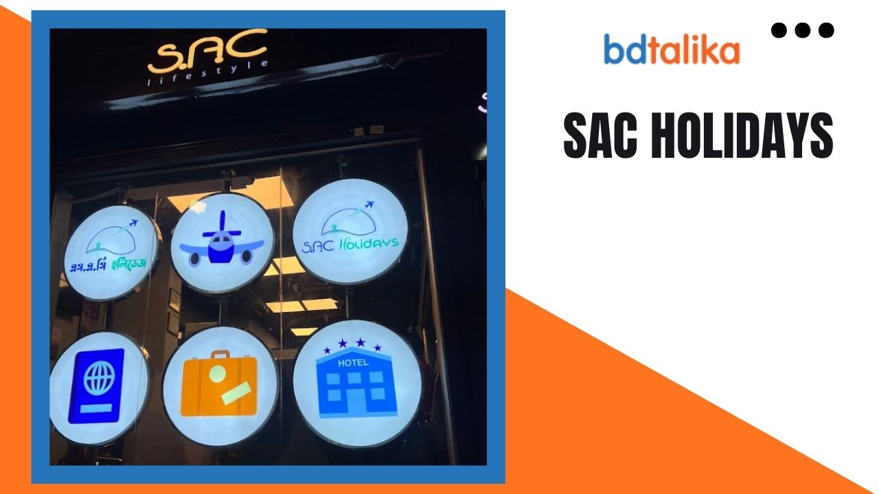 Sac Holidays – Packages, Reviews, 2026 Travel Plans & Company Information in Bangladesh